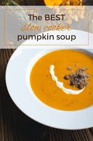 The Best Slow Cooker Pumpkin Soup Recipe Slow Cooker Pumpkin Soup Slow Cooker Soup Slow Cooker Recipes