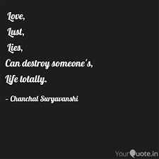 Lust and greed are more gullible than innocence. Photography Lust Quotes Love Lust Lies Ca Quotes Writings By Chanchal Dogtrainingobedienceschool Com