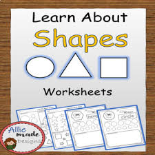 These fraction worksheets are suitable for grades 4 , 5 and 6, depending on the expectations or standards and develop. Learning My Shapes Worksheets Teaching Resources Tpt
