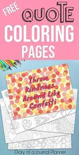 You'll love these printable favorites including all occasion, nature, inspirational quotes, holidays, and more. Printable Quote Coloring Pages 5 Free Coloring Quotes