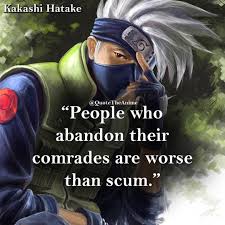 Naruto Kakashi Hatake In 2020 Naruto Quotes Anime Quotes Inspirational Anime Quotes