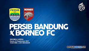 Jetzt bri liga i schauen: Sedang Berlangsung Live Streaming Persib Vs Borneo Fc Cek Linknya Di Sini