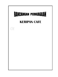 Download contoh kertas kerja rancangan perniagaan catering. Kertas Kerja Restoran