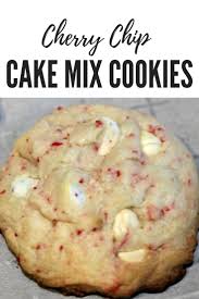 There's nothing lovelier than a cake, except when it doesn't turn out. Cherry Chip Cake Mix Cookies Recipe Cook Eat Go