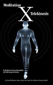 Discover the super powers of your mind with telekinesis you may or may not have heard of people moving objects around . Meditation X Telekinesis The Mindfulness Practice Of Moving Matter With Subtle Energy And Intention By Sean Mcnamara Erika Wright Paperback Barnes Noble