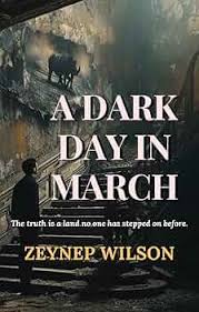 Amazon.com: A DARK DAY IN MARCH: The truth is a land no one has stepped