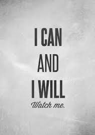 I Can And I Will Watch Me Motivational Print Art Print By Chris Society6 Motivational Prints Isnpirational Quotes Space Quotes