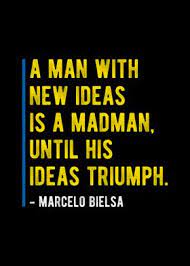 Parece lógico colegir que el hombre capaz de tipificar ocho maneras de centrar. Bielsa Quote Poster Art Print By Visualz Displate