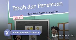 Soal dan pertanyaan halaman 130 sampai 136, terdapat pada pembelajaran 5, subtema 3: Jawaban Buku Tematik Kelas 6 Tema 3 Peranti Guru