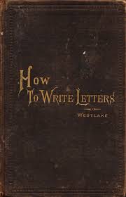 The english alphabet consists of 26 letters: How To Write Letters A 19th Century Guide To The Lost Art Of Epistolary Etiquette Brain Pickings