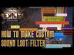 How To Make A Custom Sound Loot Filter Path Of Exile