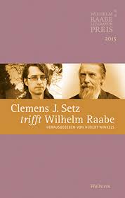 If it doesn't interest you, don't sweat it, but if you felt so inspired,. Clemens J Setz Trifft Wilhelm Raabe Wallstein Verlag