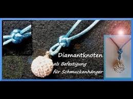 Die richtigen knoten zeigen wir euch in. Diamantknoten Als Befestigung Fur Schmuckanhanger An Bandern Youtube