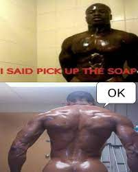 Pick up the soap they said. Nothing will happen they said. : r/meme