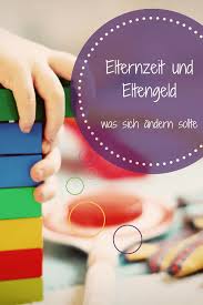 Während der elternzeit gibt es einen besonderen kündigungsschutz. Elternzeit Und Elterngeld Was Sich Andern Sollte Kinderleute