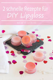 Ich brauche vor allem im winter immer wieder lippenpflege. Lipgloss Selber Machen Mit Naturlichen Zutaten We Go Wild
