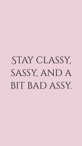 Bad girls sayings and quotes. Baddie Wallpaper Quotes Saying Quote Hand And Flower Image 6860908 On Favim Com Add Extra Hype In Your Space Angelina Sentell