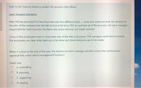We are a lawn maintenance, landscaping & snow removal business. Solved Refer To The Scenario Below To Answer The Question Chegg Com