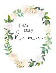 Free Printables Let S Stay Home Printable Art Prints Free Printable Art Trendy Wall Art