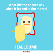 Cheese Puns What Did The Cheese Say When It Looked In The Mirror Heehee Cheese Puns Jokes Let S Have Fun