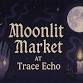 The Moonlit Market at Trace Echo event image