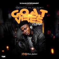 Dj Mix Dj Salam G O A T Greatest Of All Time Vibes Mix Dj All About Time Vibes