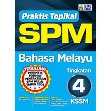Jika calon tidak mengambil ujian ini bermakna calon akan dianggap tidak hadir. Tingkatan 4 Praktis Topikal Spm Bahasa Melayu