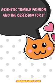 Check spelling or type a new query. Aesthetic Tumblr Fashion And The Obsession For It Sugarsweet Me