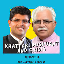 Khattar, Dushyant and Crisis by The Haryanvi Podcast
