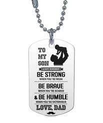 Maybe you would like to learn more about one of these? To My Son Dog Tag From Father To My Sons Son Quotes From Mom Son Quotes