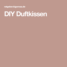 Diy Duftkissen Duft Kissen Hausmittel