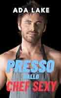 Preso dallo chef sexy (Italian Edition) : Lake, Ada: Amazon.com.mx: Libros