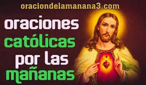 Oracion De La Manana Catolica En belén de judá, porque así lo ha escrito el profeta: oracion de la manana catolica