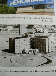 Yakima Valley Memorial Hospital In The 1950 S Yakima Valley Yakima Washington Yakima