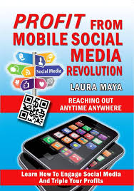 Quiero vivir cerca de tu casa. Profit From Mobile Social Media Revolution Ebook Laura Maya Descargar Libro Pdf O Epub 9781624881855