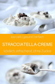 Unglaublich Kostliche Low Carb Stracciatella Creme Rezept Low Carb Dessert Rezepte Und Dessert Ohne Zucker