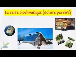 La Serre Bioclimatique Ou Serre Solaire Passive Youtube Serre Bioclimatique Bioclimatique Serre