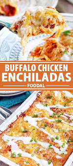 Buffalo Chicken Enchilada Recipe For Parties And Game Day Foodal Recipe Best Chicken Recipes Recipes Buffalo Chicken Enchilada Recipe
