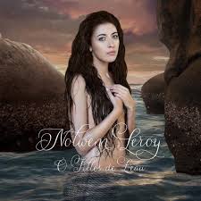 Son fils marin à l'origine d'un choix important. O Filles De L Eau Osterreich Version Leroy Nolwenn Amazon De Musik Cds Vinyl