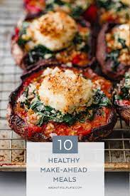 . management, which is essential for communities in dealing with disasters that they cannot always prepare for ahead of time. 10 Healthy Make Ahead Meals A Beautiful Plate