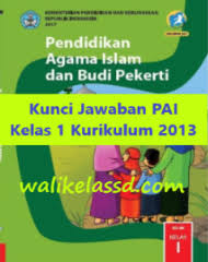 Beranda › kelas 5 tema 2 › kunci jawaban › pendidikan. Kunci Jawaban Pai Kelas 1 Buku Kurikulum 2013 Wali Kelas Sd