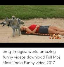Maybe you would like to learn more about one of these? Omg Images World Amazing Funny Videos Download Full Moj Masti India Funny Video 2017 Funny Meme On Me Me