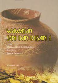 Seni dan budaya menjadi dua hal. Wawasan Seni Dan Desain Smk Kelas Xi Semester 1 Kurikulum 2013 Buku Sekolah Elektronik Bse