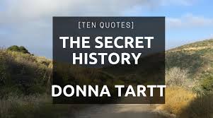 ― donna tartt, the goldfinch. Ten Quotes The Secret History By Donna Tart Delightfull Discoveries
