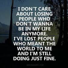 Don't try to please everyone, you will lose yourself, don't care about the people who doesn't like you. Quotes About Don T Care 833 Quotes