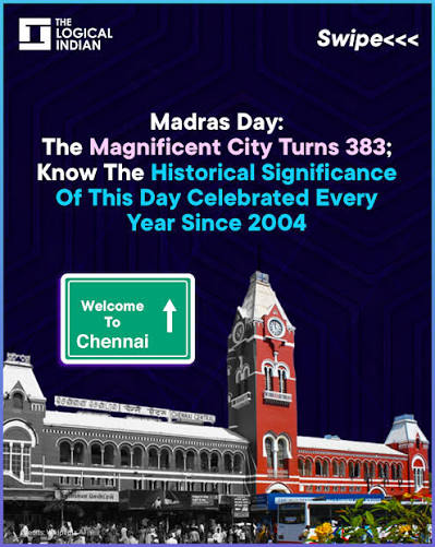August 22 is celebrated every year as Madras Day. This year marks the 383rd anniversary of Madras, which has been called Chennai since 1996. Several institutions organise heritage walks, exhibitions, quiz contests,