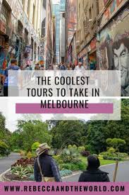 The Best Melbourne Tours Rebecca And The World Melbourne Travel Australia Travel Melbourne