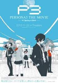 Persona 3 The Movie 1 Spring Of Birth Persona Movies Birth Pictures