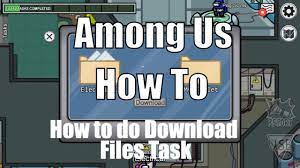 How To Download Files From Electrical Task Among Us Youtube In this game, you have to play as a crewmate on a spacecraft, and you have to make sure that this is nothing. how to download files from electrical task among us