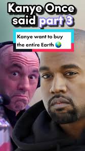 Kanye West Wants to Buy the Entire Earth